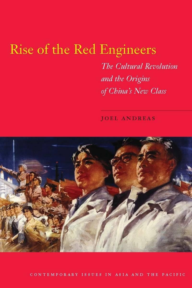 Rise of the Red Engineers: The Cultural Revolution and the Origins of China's New Class (Contemporary Issues in Asia and the Pacific) Books