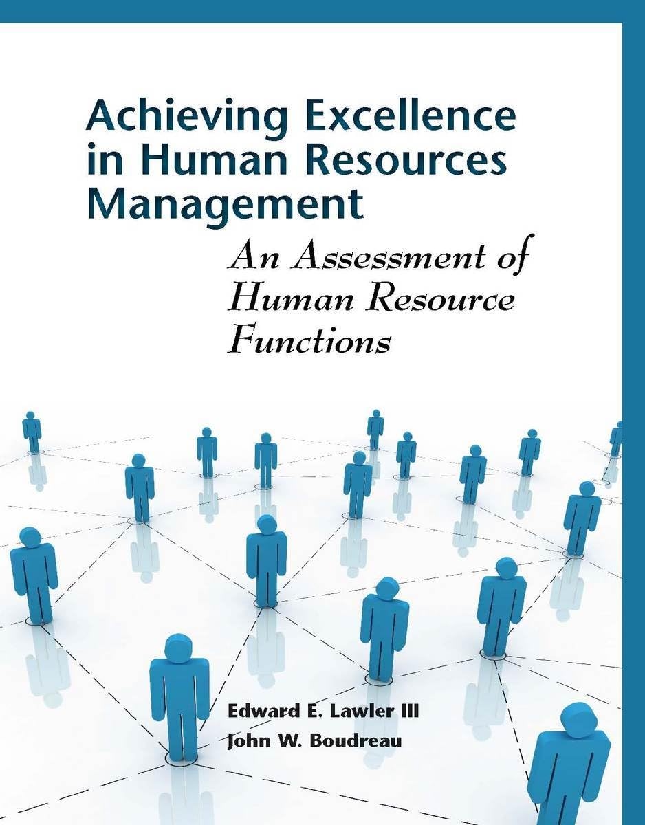 Achieving Excellence in Human Resources Management: An Assessment of Human Resource Functions book