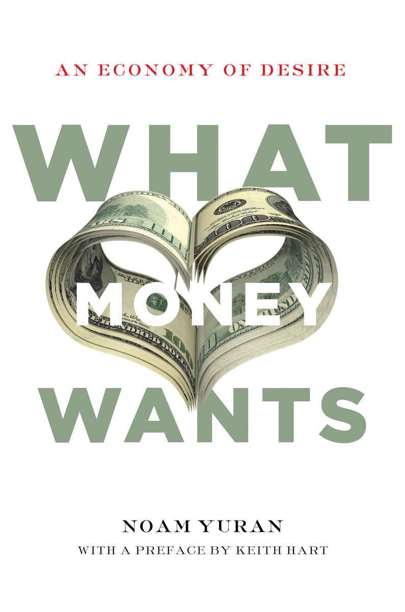 What Money Wants: An Economy of Desire Social Sciences