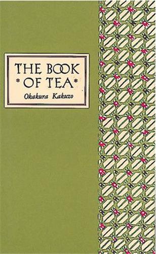 The Book of Tea Classical Edition Philosophy