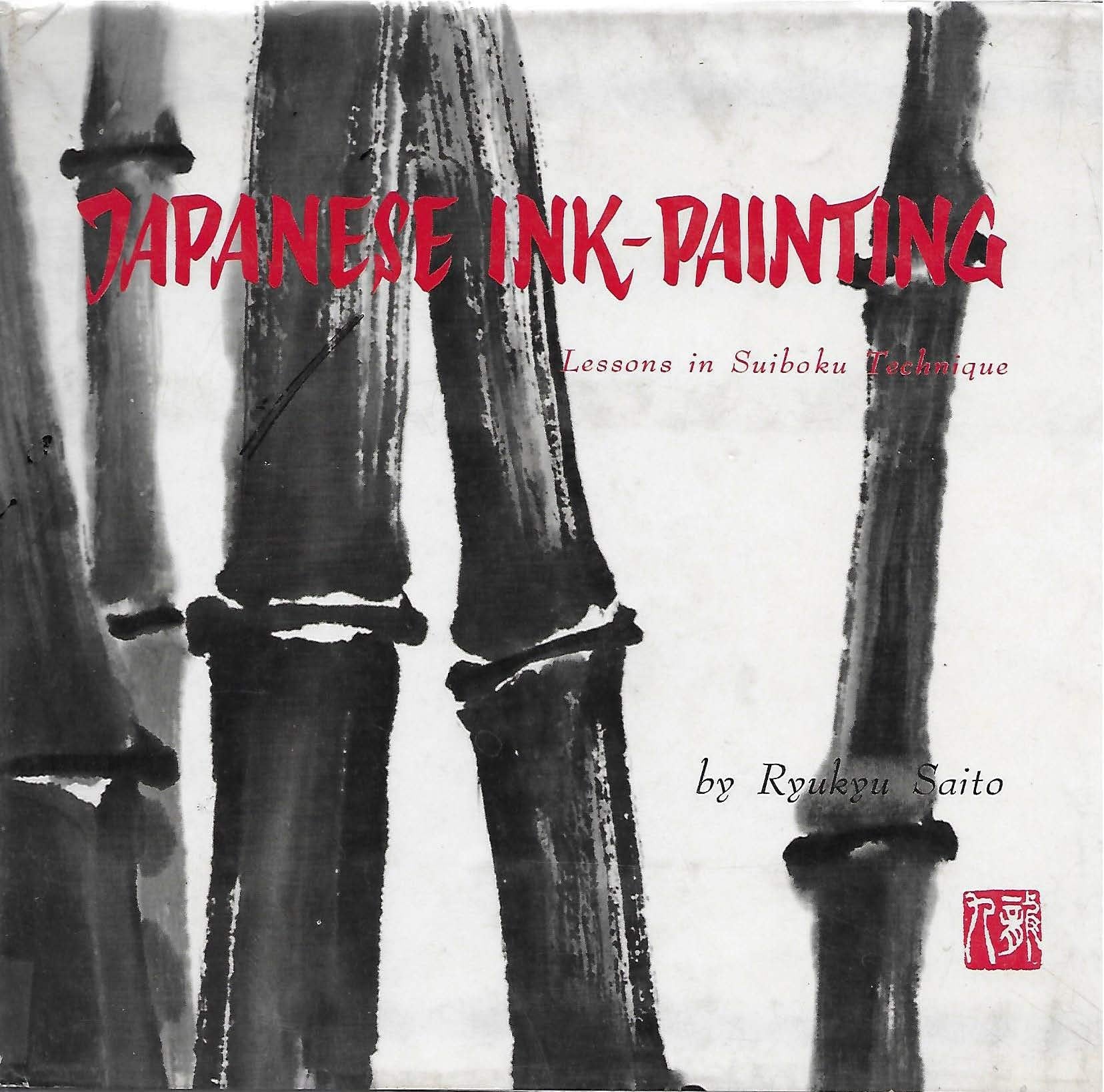 Japanese Ink Painting Lessons in Suiboku Technique: Lessons in Suiboku Techniques Film, Art & Culture