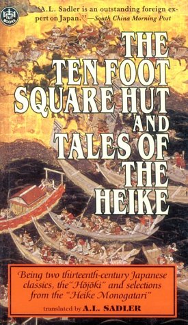 The Ten Foot Square Hut and Tales of the Heike: Being Two Thirteen Century Japanese Classics, the Hojoki and Selections from the Heike Monogatari Contemporary literature