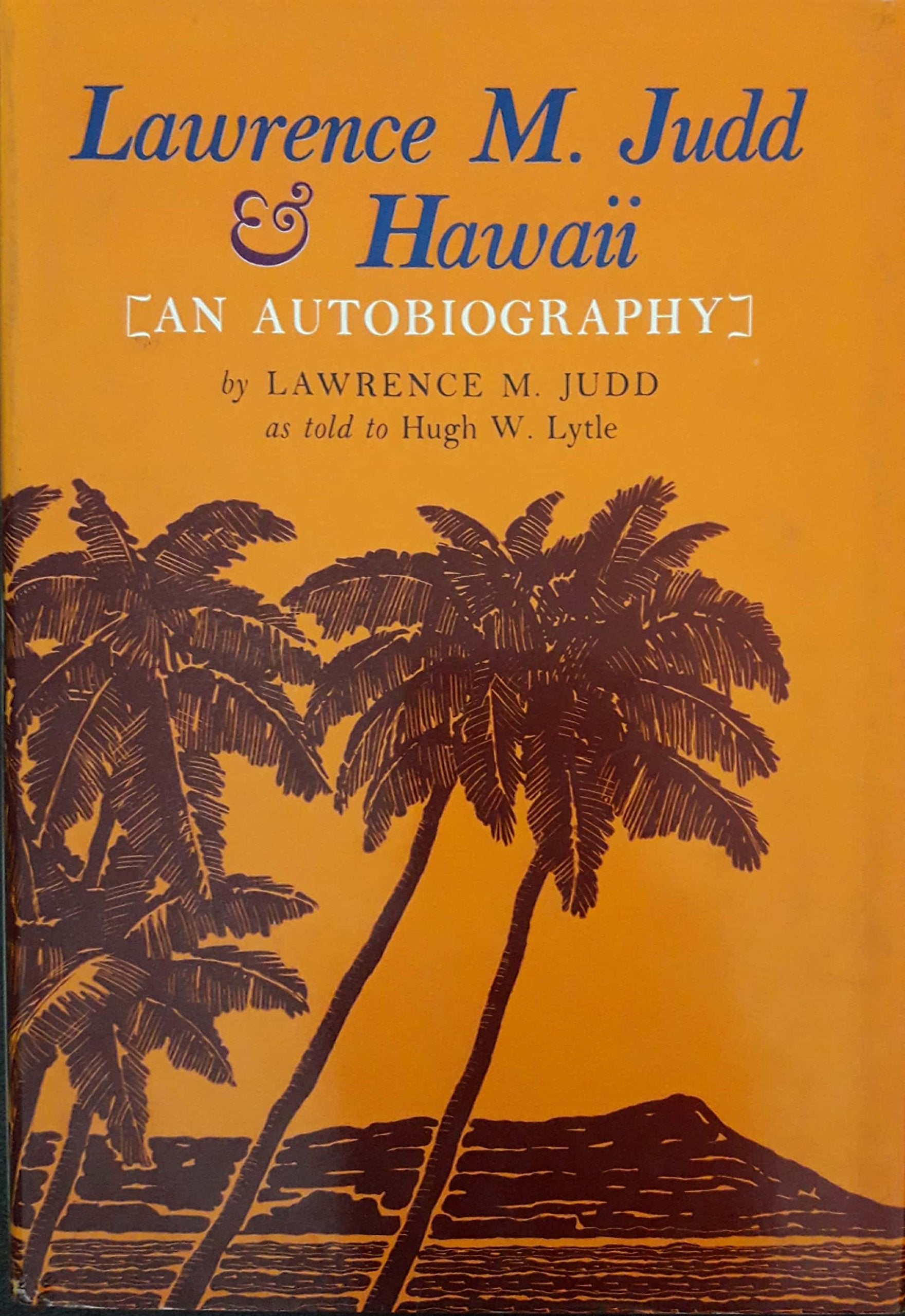Lawrence M. Judd & Hawaii: An autobiography, Books