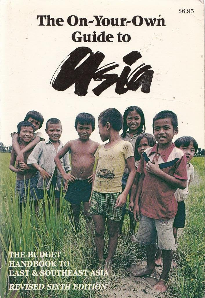 On-your-own Guide to Asia 1983-84: The Budget Handbook to East and South-east Asia (On-your-own Guide to Asia: The Budget Handbook to East and South-east Asia) Leisure, Home & Garden