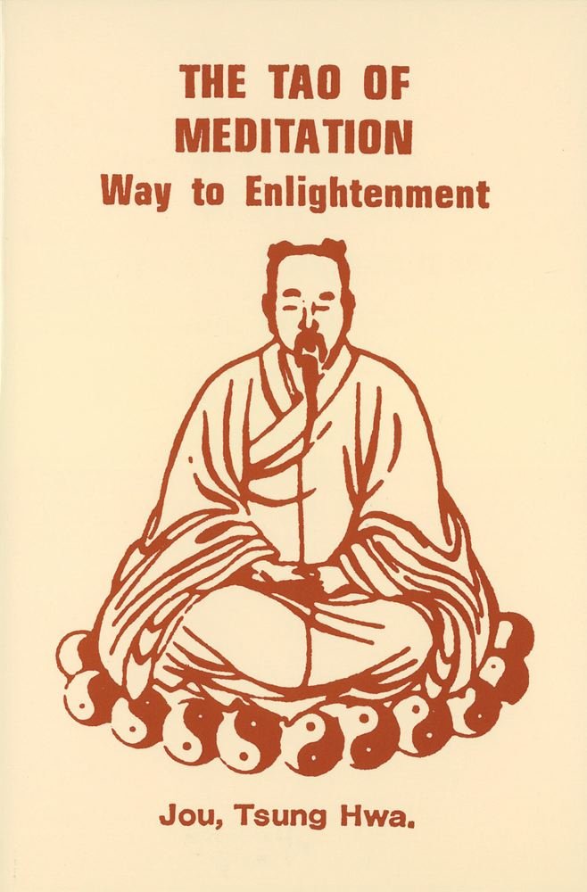 The Tao of Meditation: Way to Enlightenment Philosophy