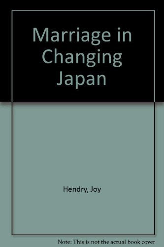 Marriage in Changing Japan: Community and Society Partnership & Love