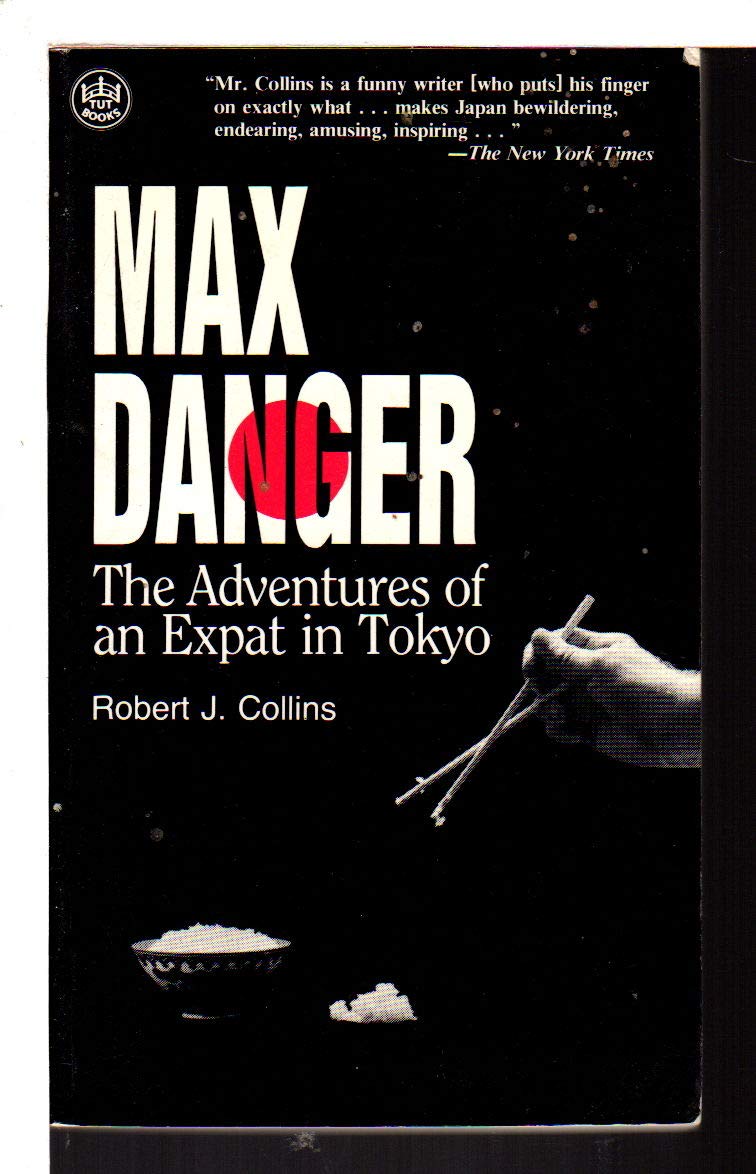 Max Danger: The Adventures of an Expat in Tokyo (Tut Books) Contemporary literature