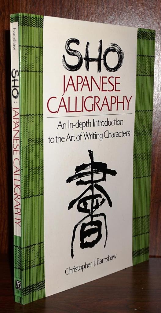 Sho Japanese Calligraphy: An In-depth Introduction to the Art of Writing Characters Social Sciences