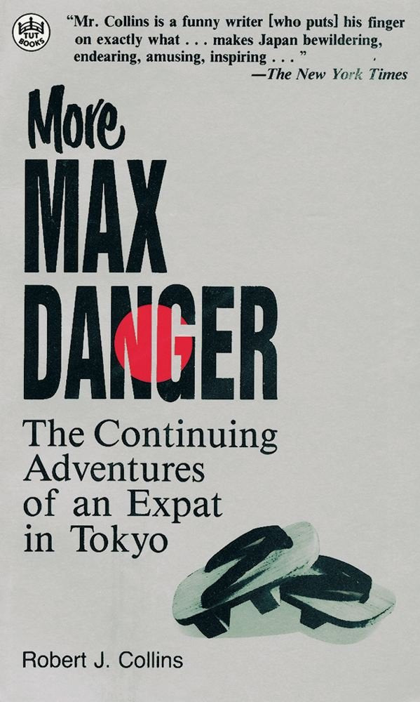 More Max Danger: The Continuing Adventures of an Expat in Tokyo (Tut Books) Contemporary literature