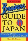 Business Guide to Japan: Opening Doors, and Closing Deals (Japan Quick-Guide Series) Business, Finance & Career