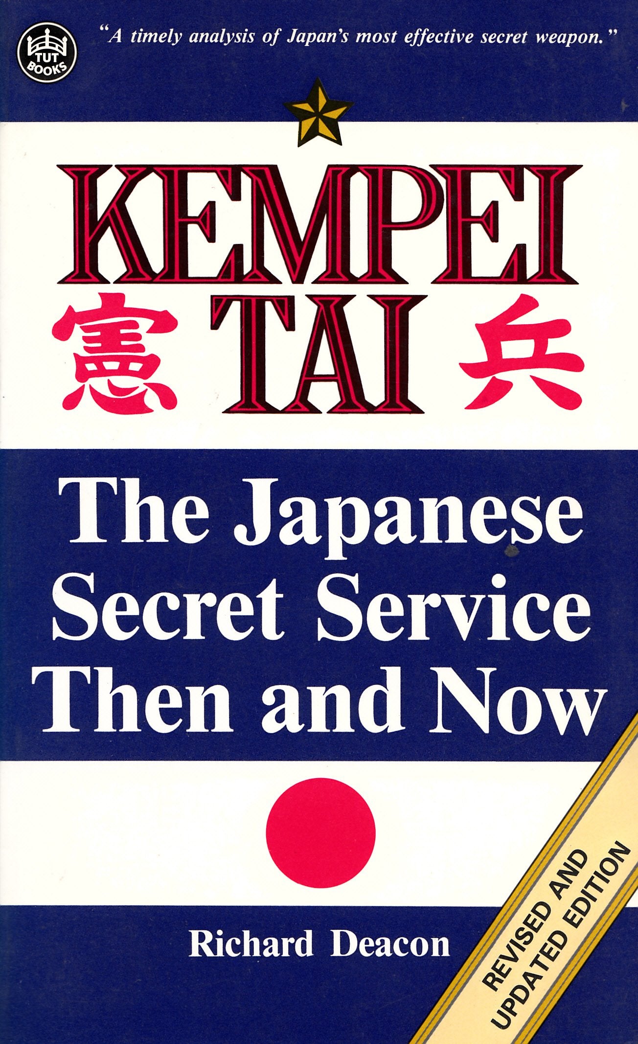 Kempei Tai: The Japanese Secret Service Then and Now General education