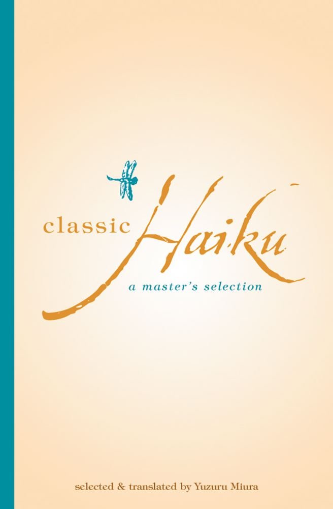 Classic Haiku Classic Haiku: A Master's Selection a Master's Selection Poetry