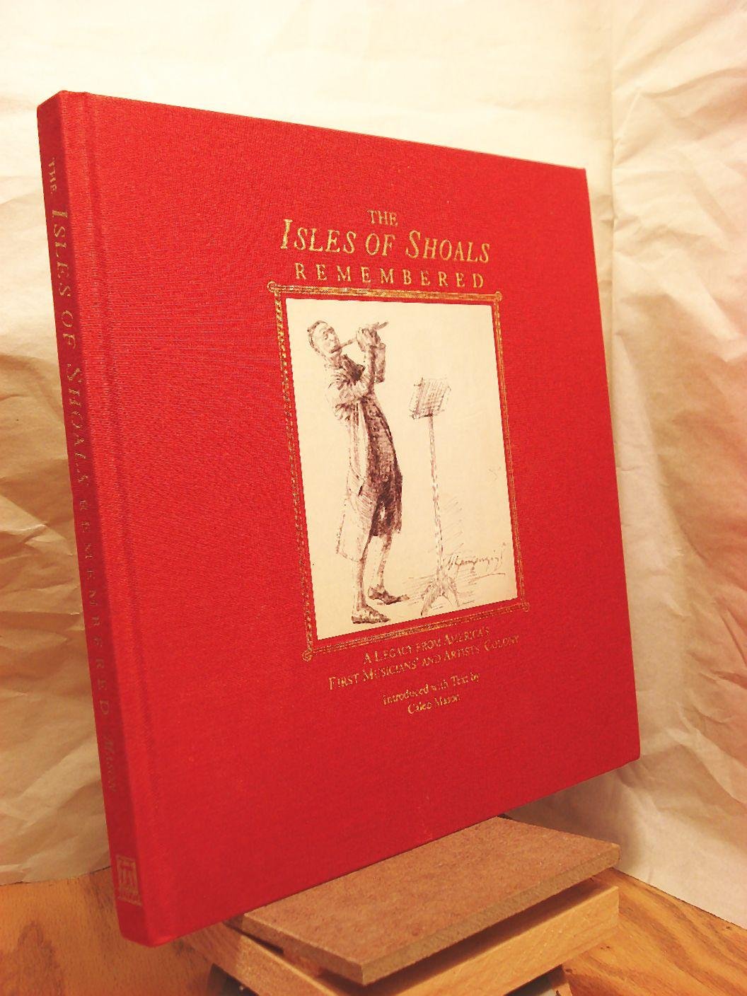 The Isles of Shoals Remembered: A Legacy of America's First Musician's and Artist's Colony Film, Art & Culture
