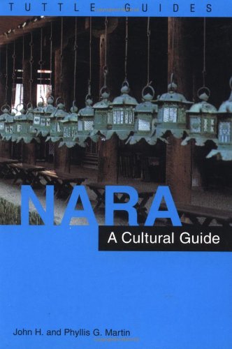 Nara: A Cultural Guide to Japan's Ancient Capital book