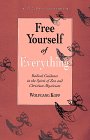 Free Yourself of Everything: Radical Guidance in the Spirit of Zen and Christian Mysticism (Tuttle Library of Enlightenment) Religion & Esotericism