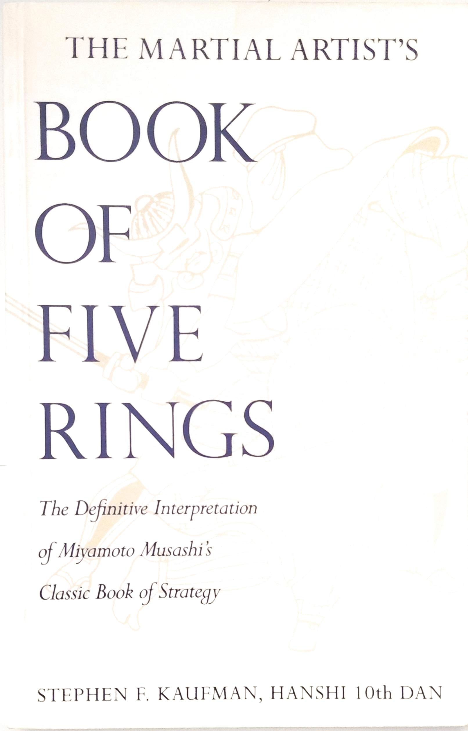 The Martial Artist's "Book of Five Rings": The Definitive Interpretation of Miyamoto Musashi's Classic Book of Strategy Leisure & Fun