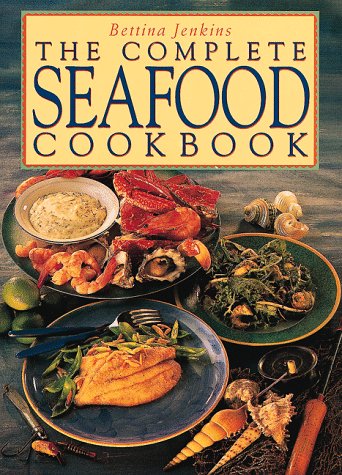 The Complete Seafood Cookbook Leisure, Home & Garden