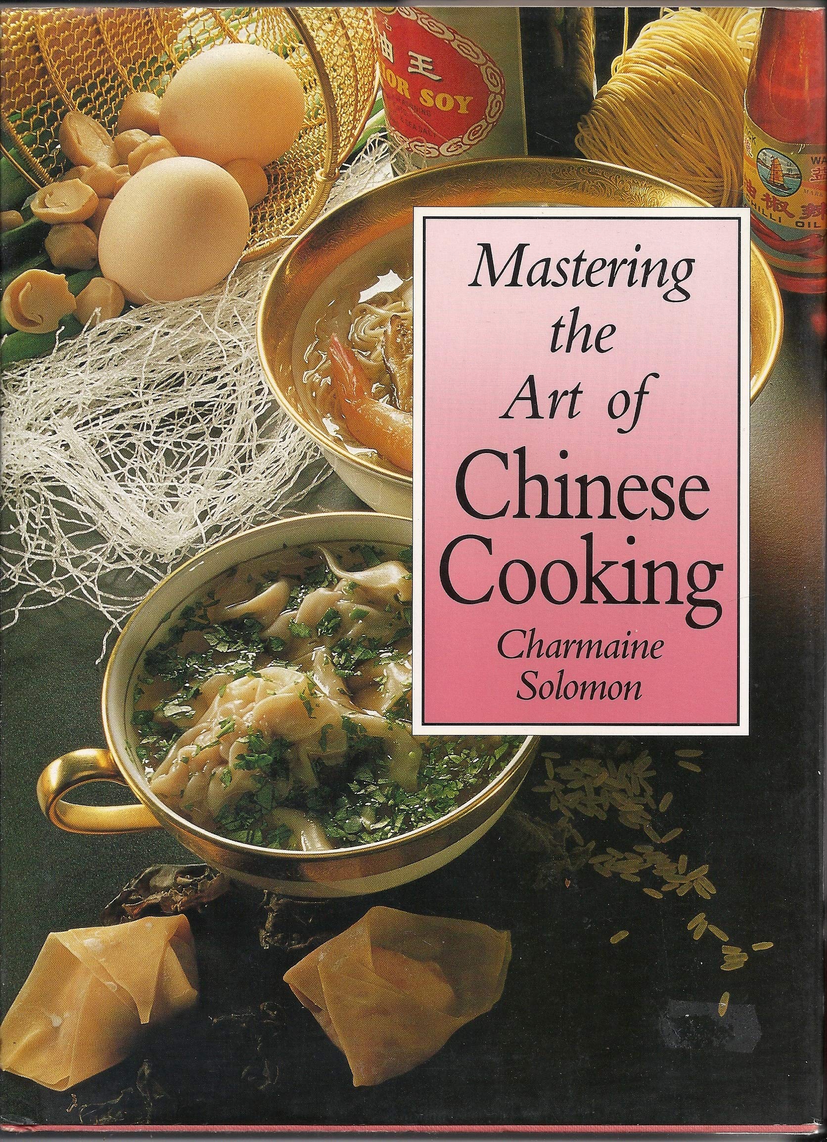 Mastering the Art of Chinese Cooking Cooking & Enjoying