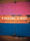 Finding a Way: Essays on Spiritual Practice Religion & Esotericism