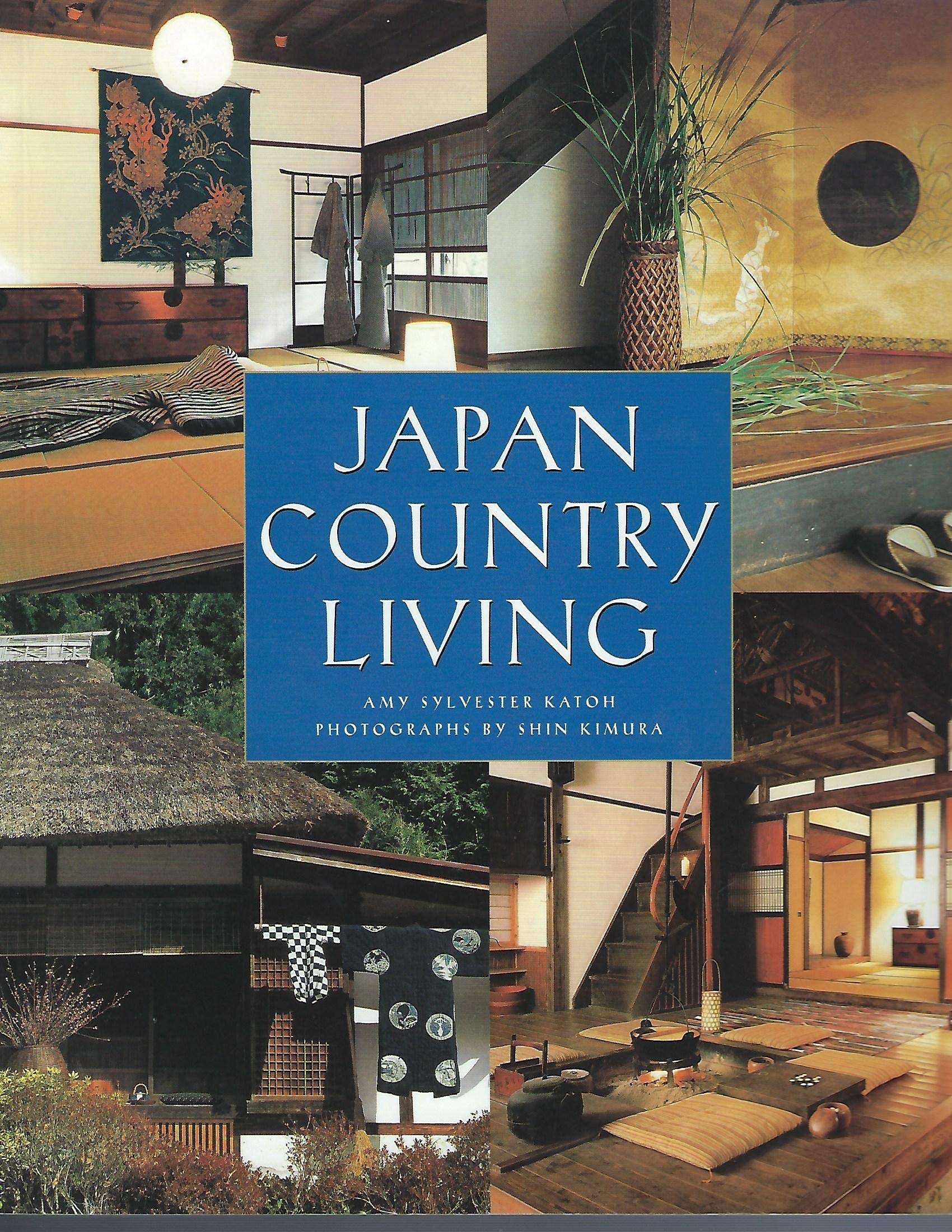 Japan Country Living: Spirit, Tradition, Style Architecture