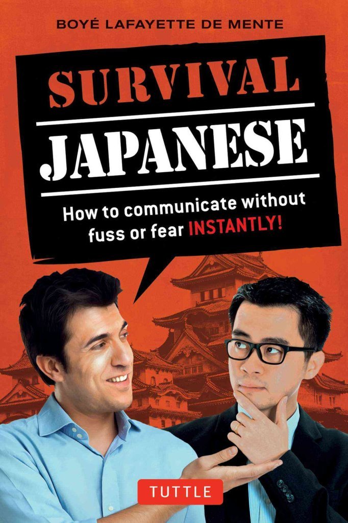 Survival Japanese: How to Communicate Without Fuss or Fear-Instantly! (Survival Series) Foreign Languages ​​& Dictionaries