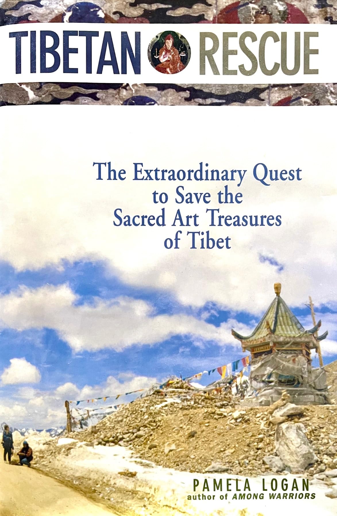 Tibetan Rescue: The Extraordinary Quest to Save the Sacred Art Treasures of Tibet Film, Art & Culture