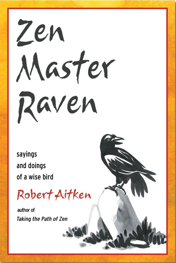 Zen Master Raven: Sayings and Doings of a Wise Bird book