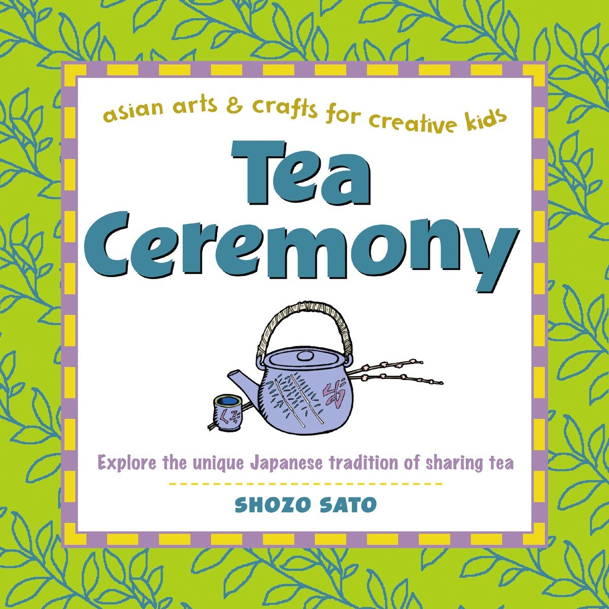 Tea Ceremony: Explore the Unique Japanese Tradition of Sharing Tea book