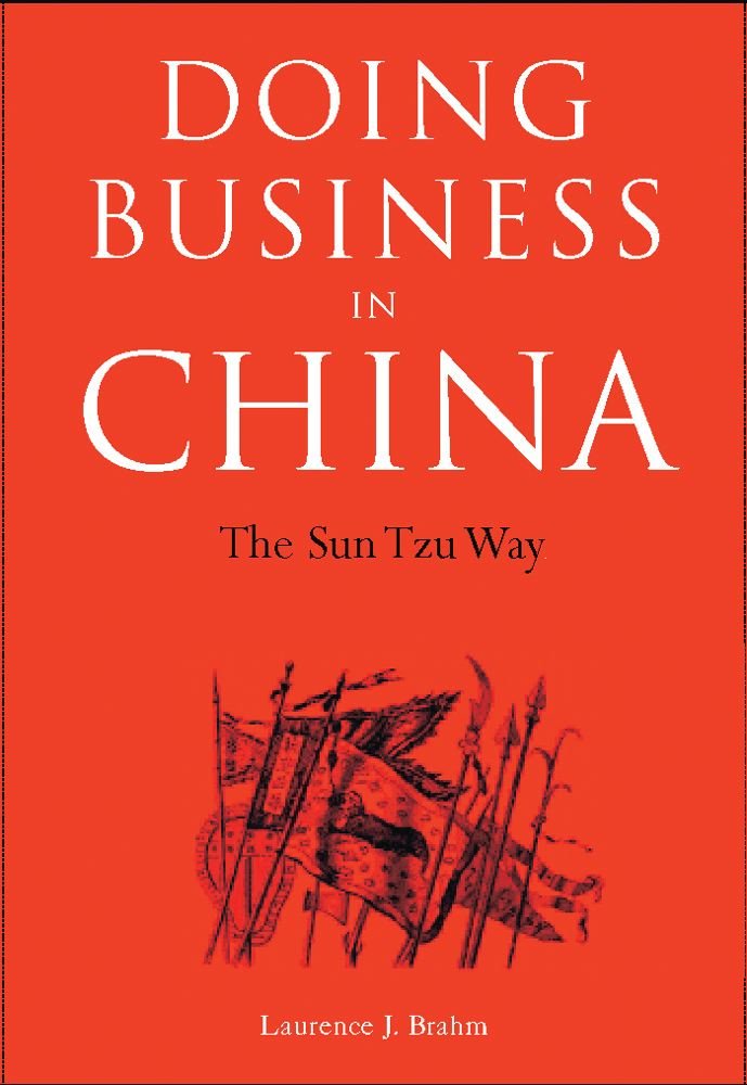 Doing Business in China: The Sun Tzu Way Business, Finance & Career