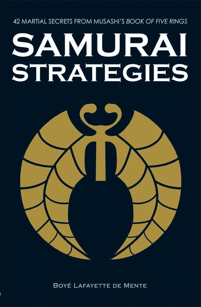 Samurai Strategies: 42 Martial Secrets from Musashi's Book of Five Rings Business, Finance & Career