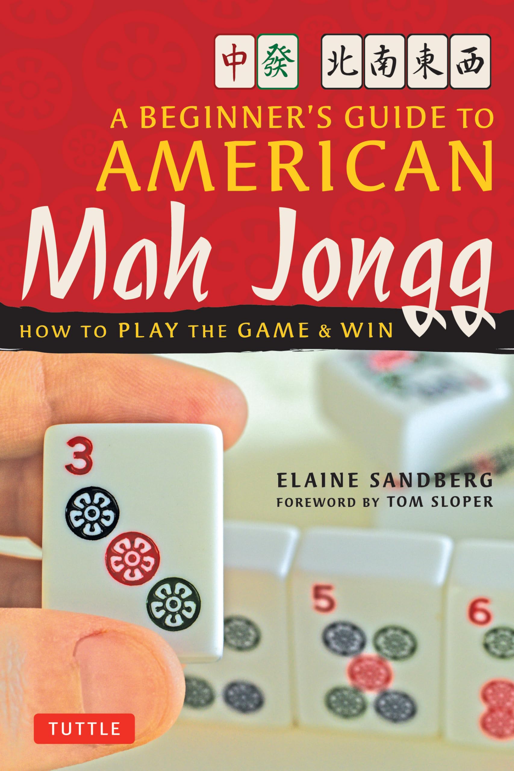 A Beginner's Guide to American Mah Jongg: How to Play the Game & Win: How to Play the Game and Win Leisure & Fun