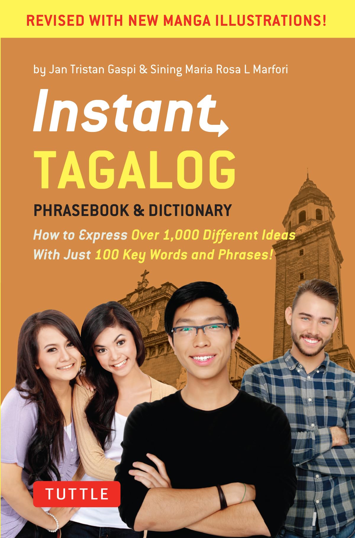 Instant Tagalog: How to Express Over 1,000 Different Ideas with Just 100 Key Words and Phrases! (Tagalog Phrasebook & Dictionary): How to Express ... Dictionary) (Instant Phrasebook & Dictionary) Foreign Languages ​​& Dictionaries