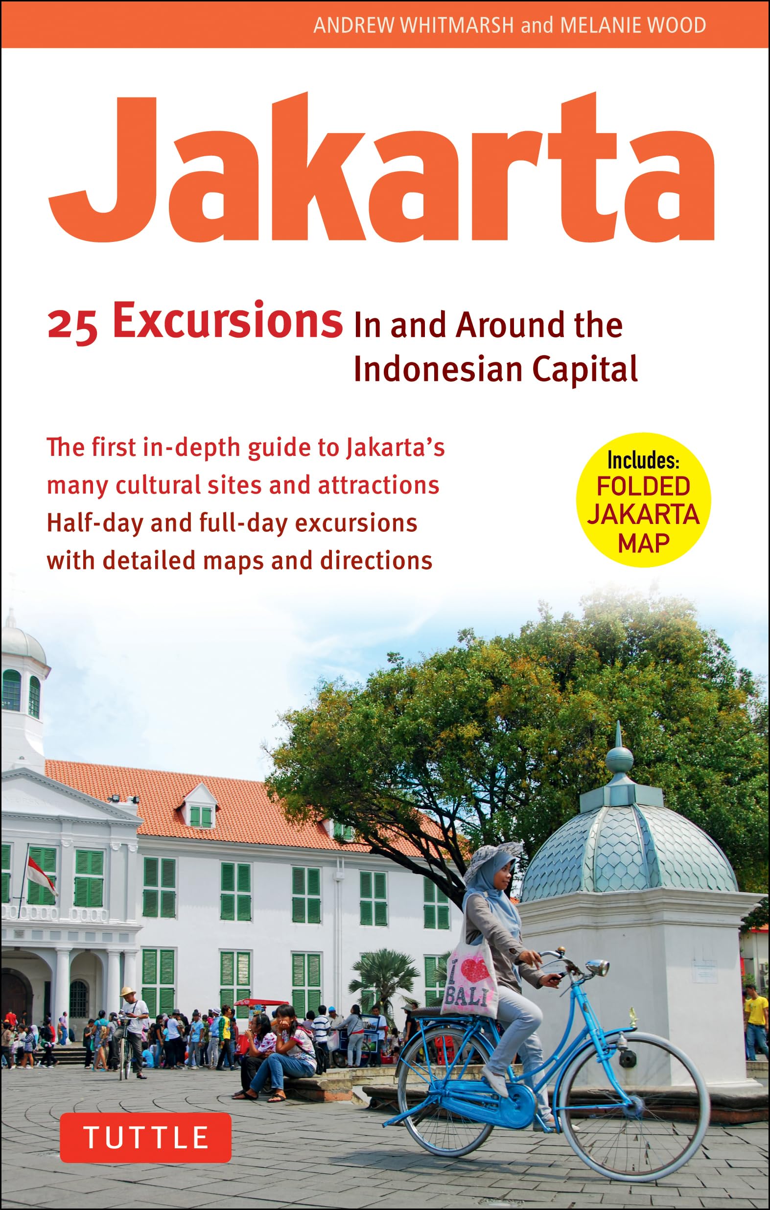 Jakarta: 25 Excursions in and Around the Indonesian Capital book