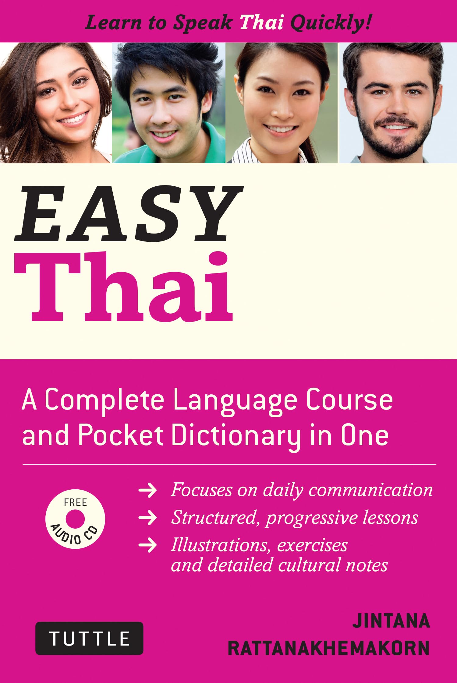 Rattanakhemakorn, J: Easy Thai: Learn to Speak Thai Quickly (Includes Audio CD) (Easy Language) Foreign Languages ​​& Dictionaries