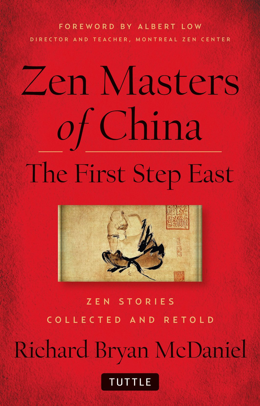 Zen Masters of China: The First Step East Philosophy