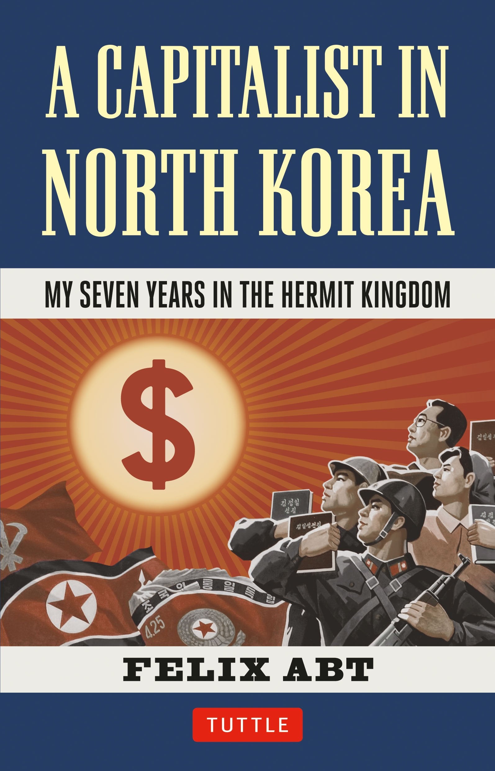 A Capitalist in North Korea: My Seven Years in the Hermit Kingdom Social Sciences