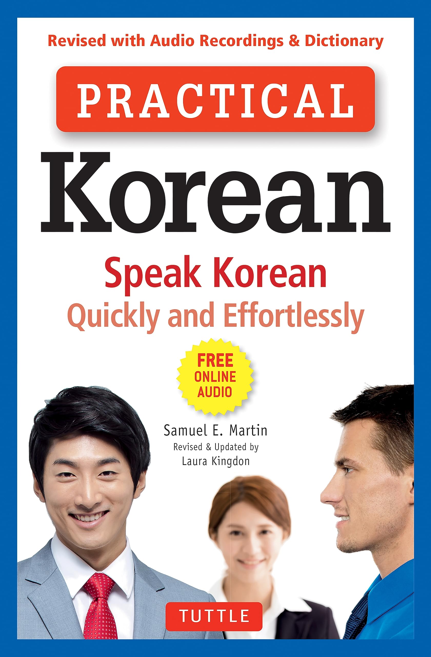 Practical Korean: Speak Korean Quickly and Effortlessly: Speak Korean Quickly and Effortlessly (Revised with Audio Recordings & Dictionary) Foreign Languages ​​& Dictionaries