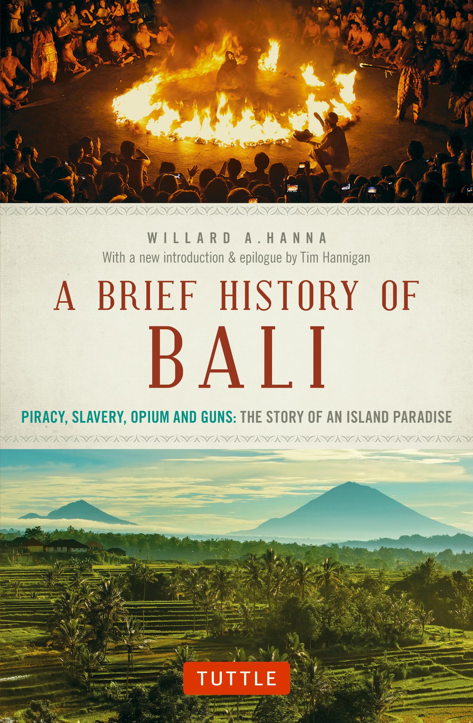 A Brief History of Bali: Piracy, Slavery, Opium and Guns: The Story of a Pacific Paradise (Brief History of Asia) General education