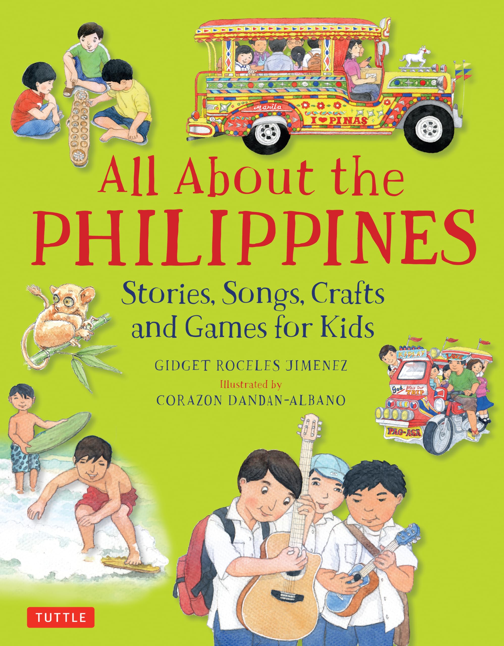 All about the Philippines: Stories, Songs, Crafts and More for Kids: Stories, Songs, Crafts and Games for Kids (All About...countries) Non-fiction