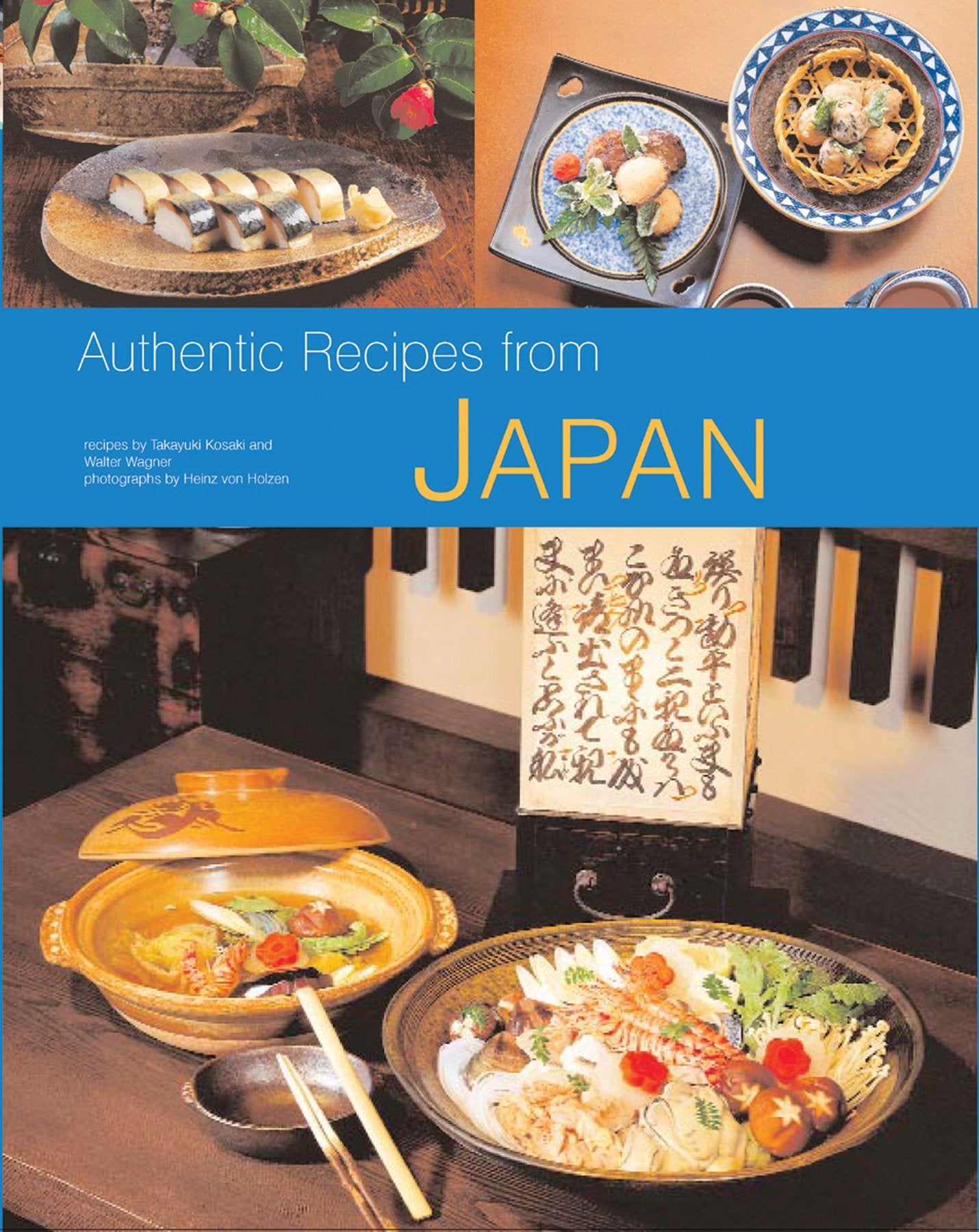 Authentic Recipes from Japan: 96 Easy and Delicious Recipes from the Land of the Rising Sun book