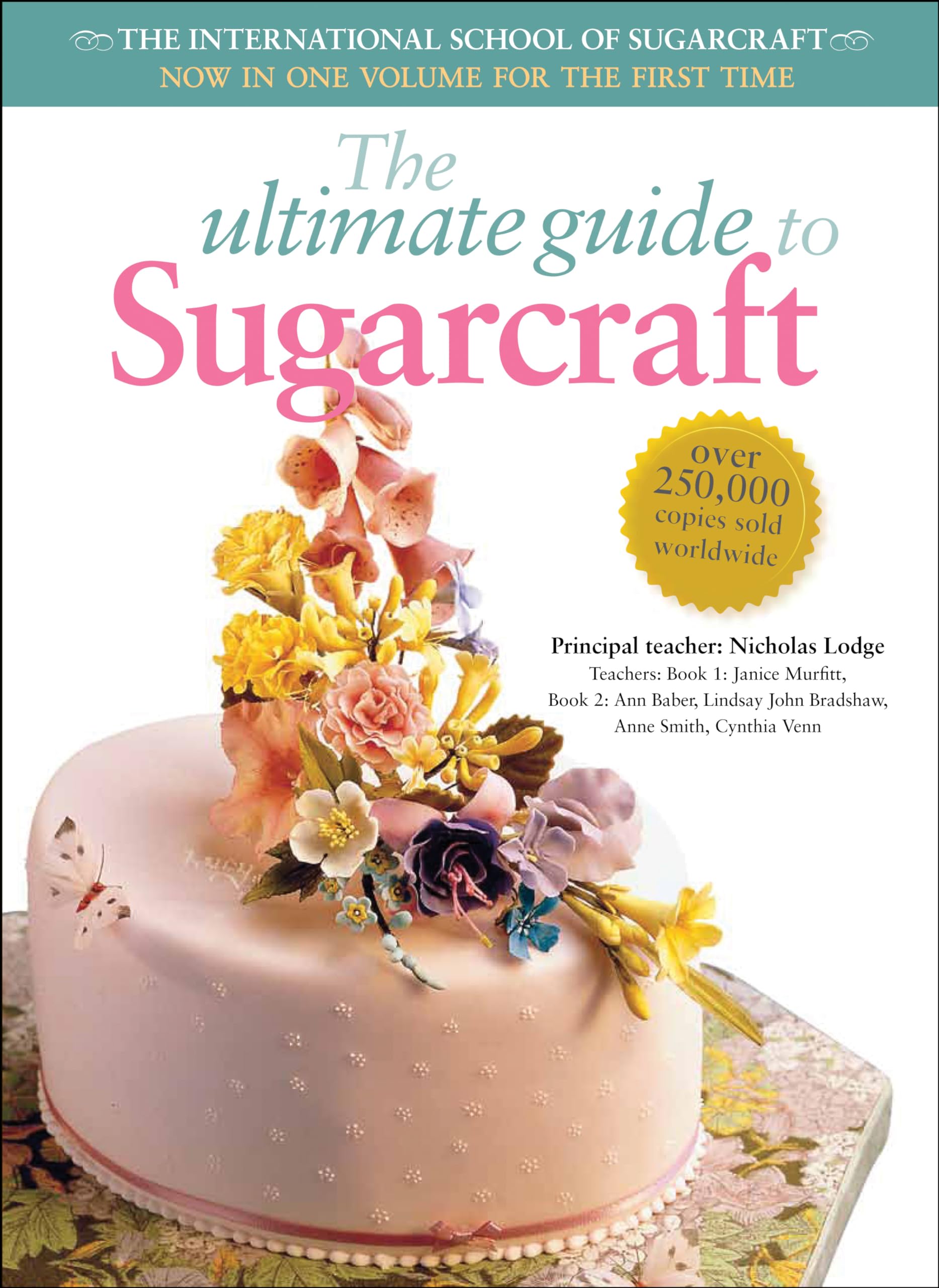 The Ultimate Guide to Sugarcraft Leisure, Home & Garden Books