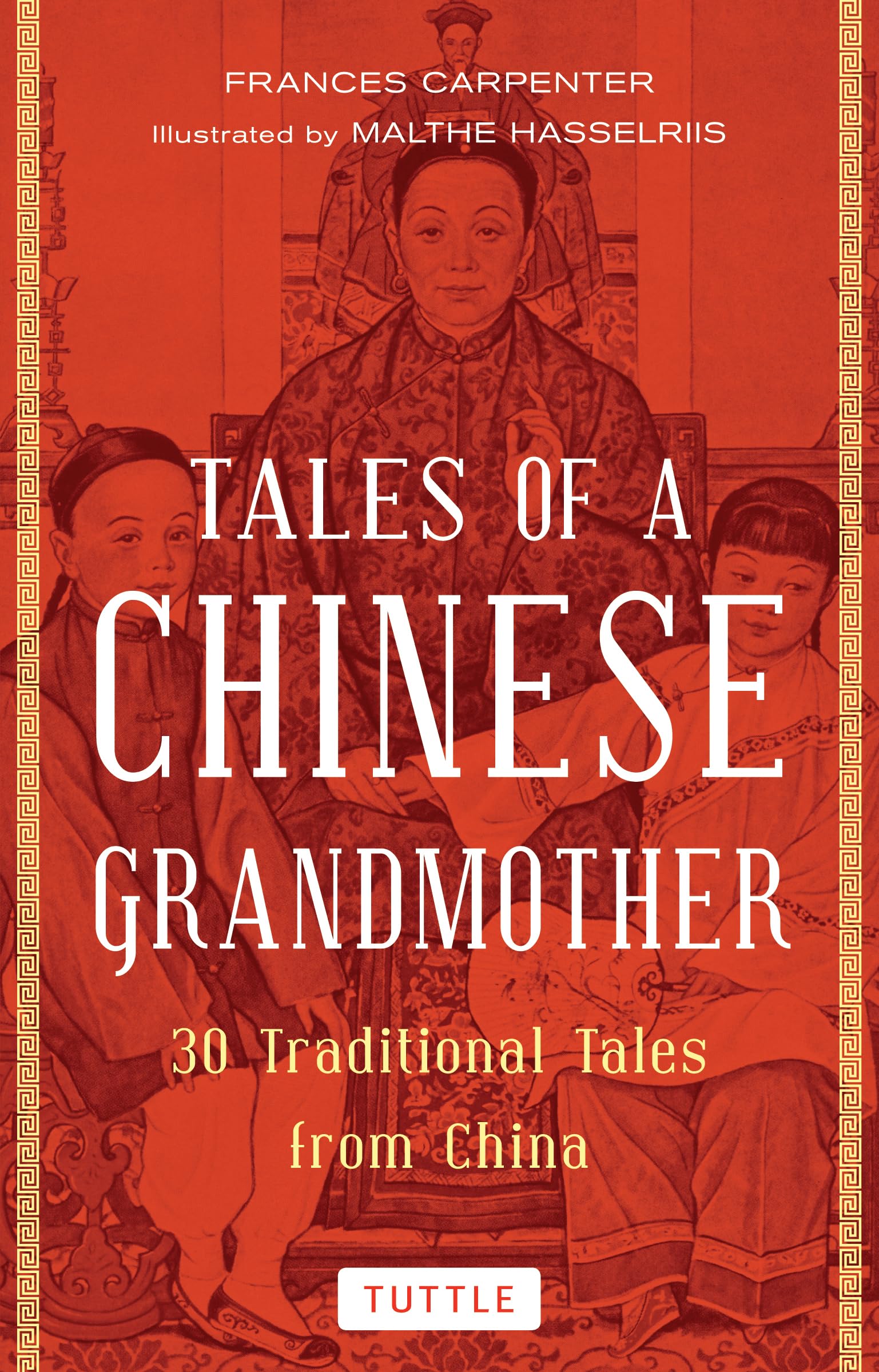 Tales of a Chinese Grandmother: 30 Traditional Tales from China (Tuttle Specials) Non-fiction