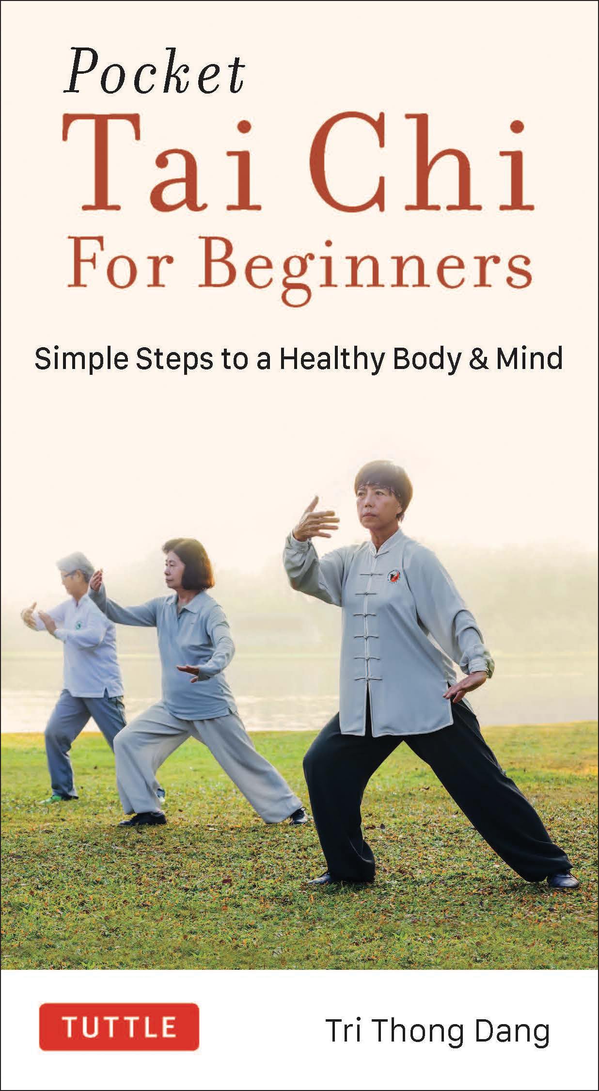 Pocket Tai Chi for Beginners: Simple Steps to a Healthy Body & Mind book
