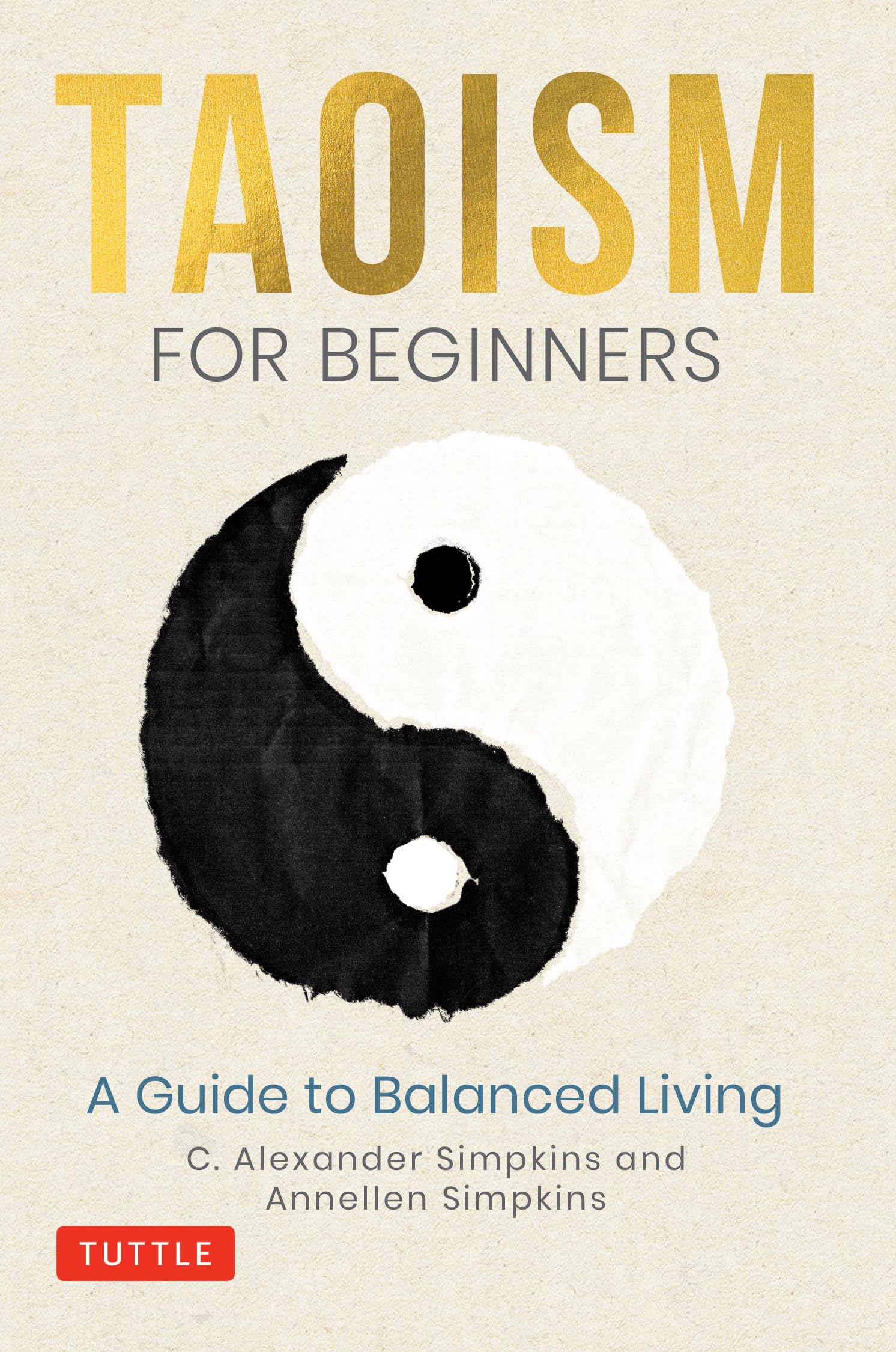 Taoism for Beginners: A Guide to Living in Harmony with Yourself: A Guide to Balanced Living Philosophy
