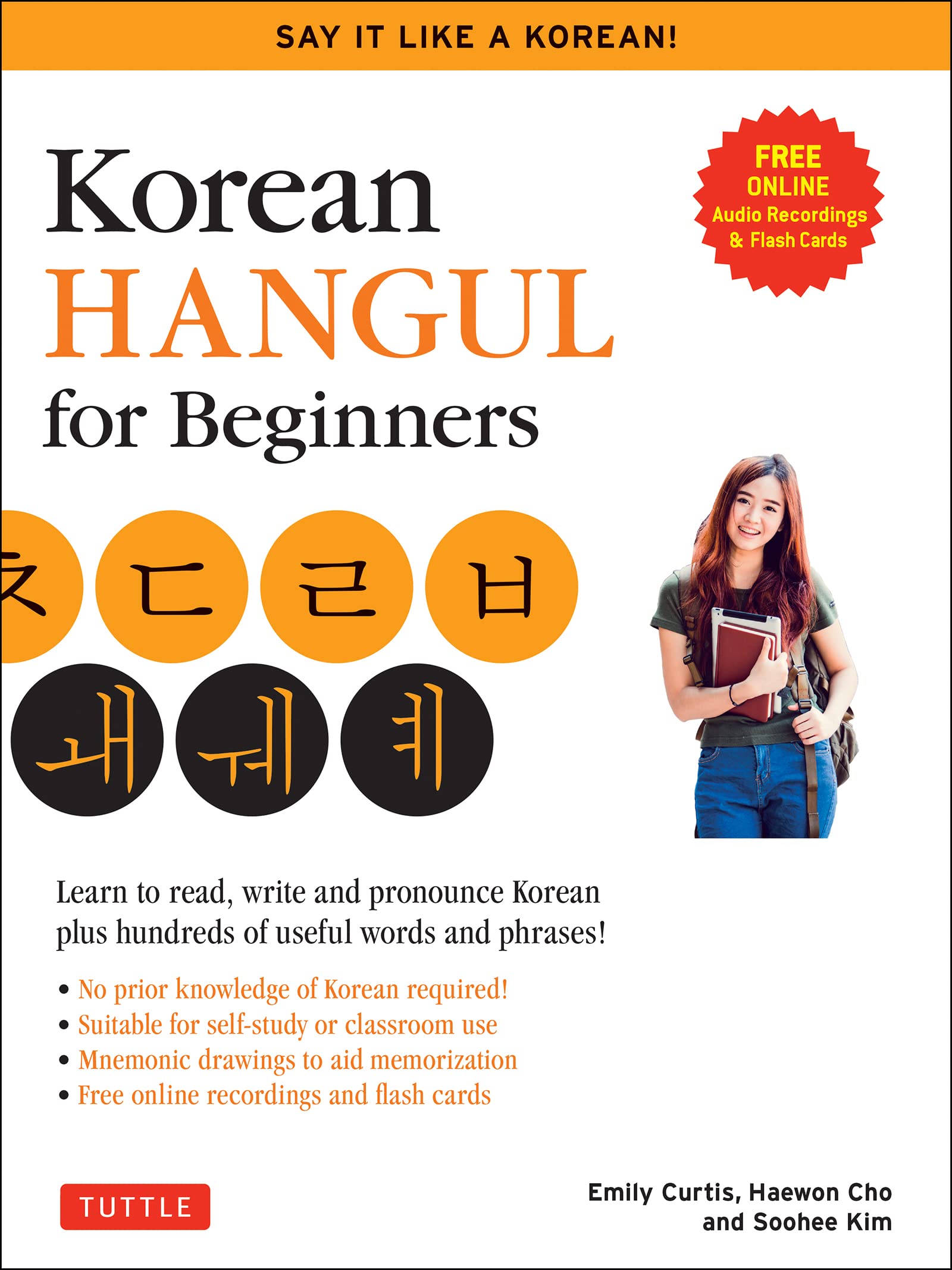 Korean Hangul for Beginners: Say It Like a Korean: Learn to Read, Write and Pronounce Korean - Plus Hundreds of Useful Words and Phrases! (Free Downloadable Flash Cards & Audio Files) Media & Communication