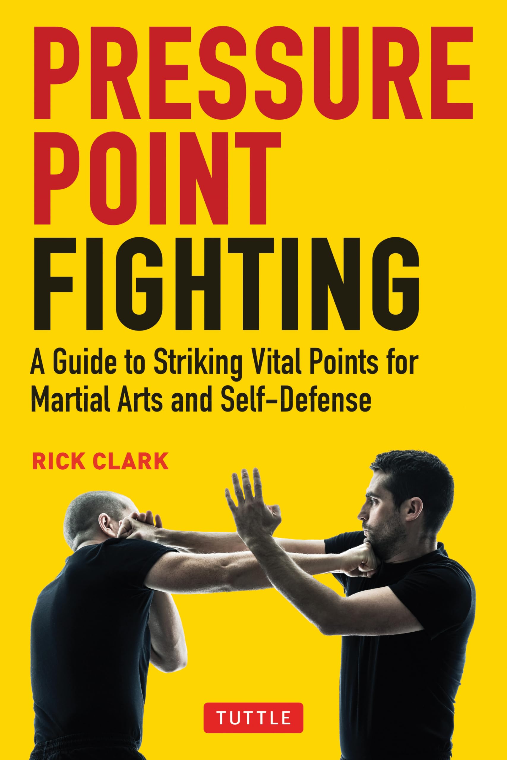 Pressure Point Fighting: A Guide to Striking Vital Points for Martial Arts and Self-Defense Philosophy