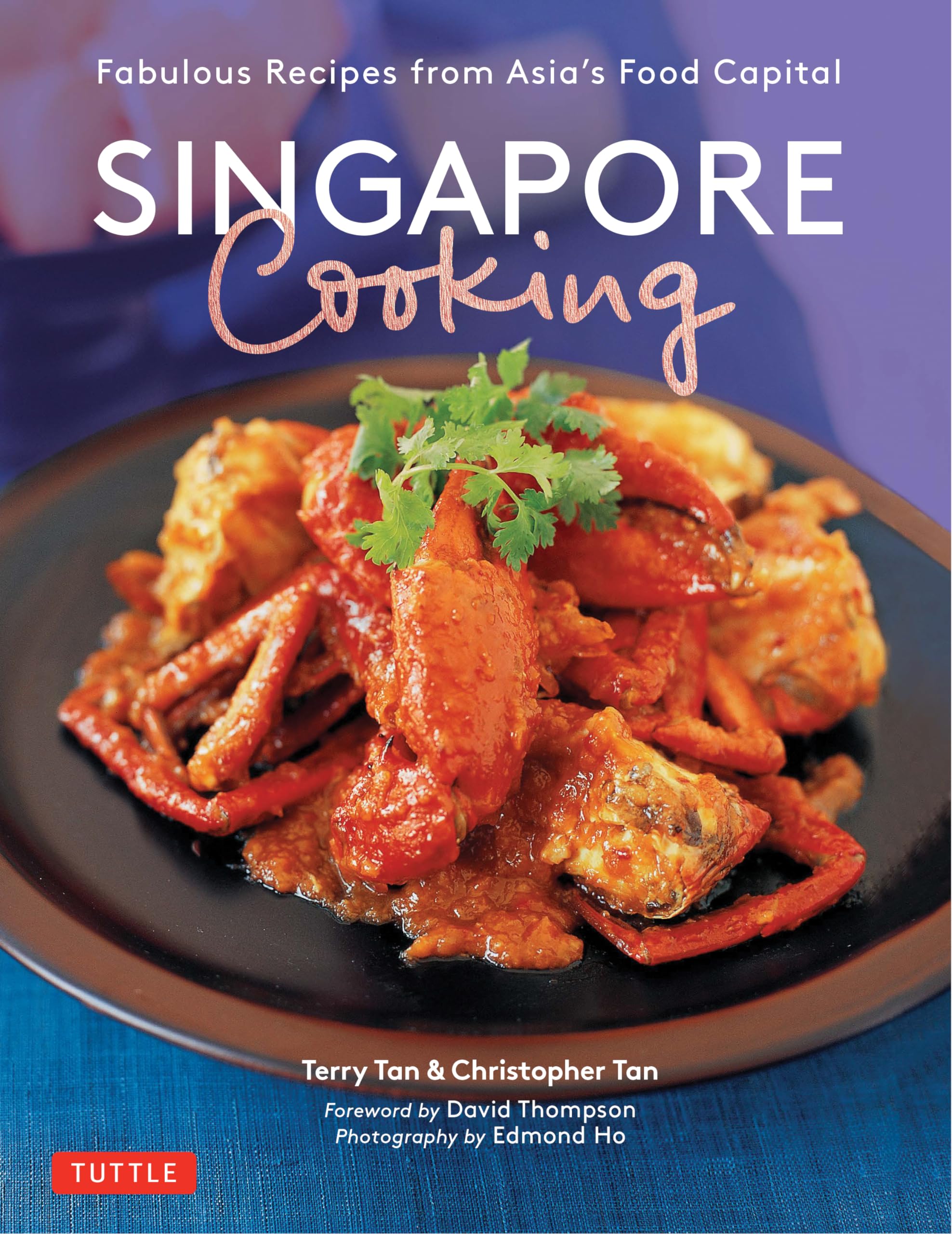 Singapore Cooking: Fabulous Recipes from Asia's Food Capital Leisure, Home & Garden
