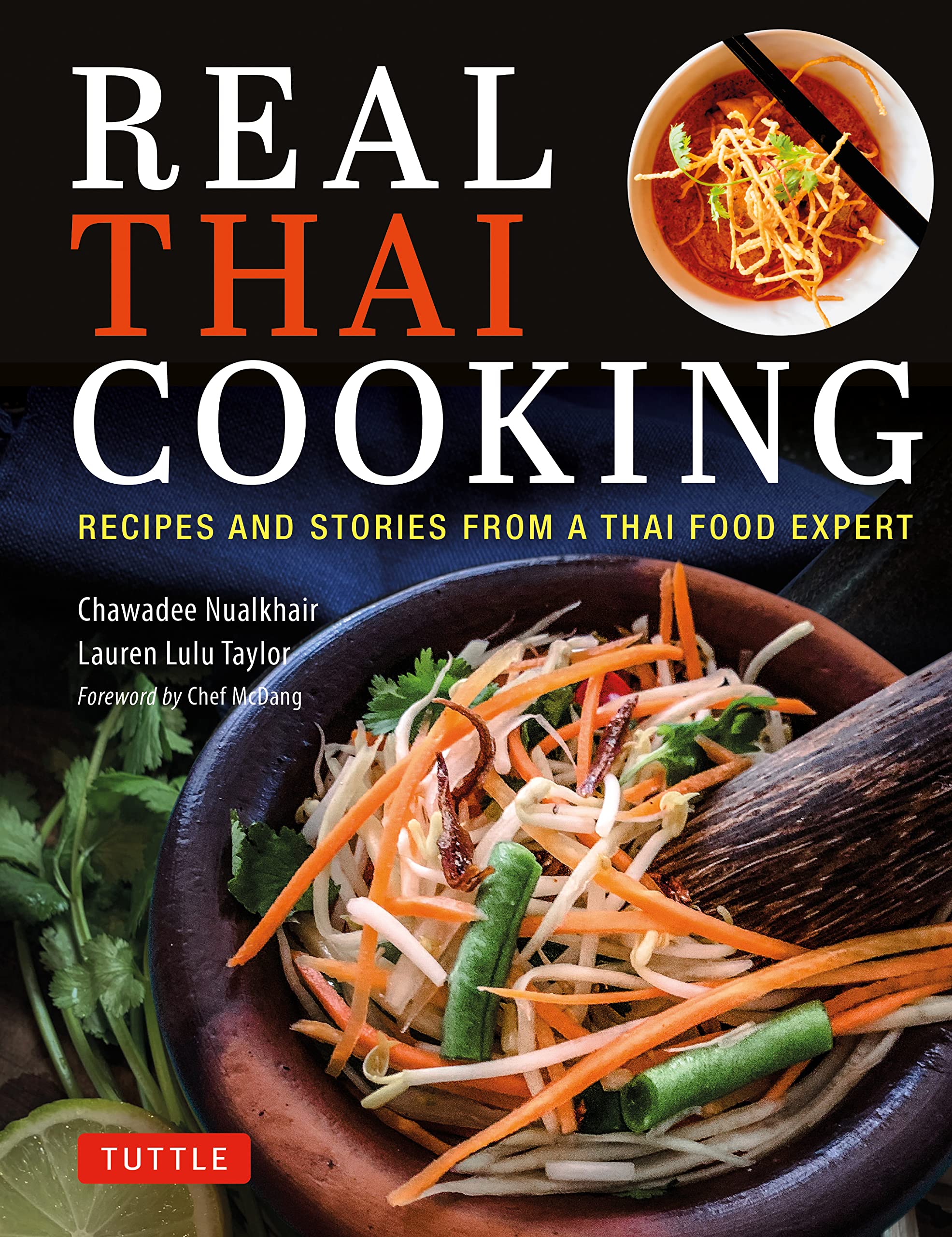 Real Thai Cooking: Recipes and Stories from a Thai Food Expert Leisure, Home & Garden