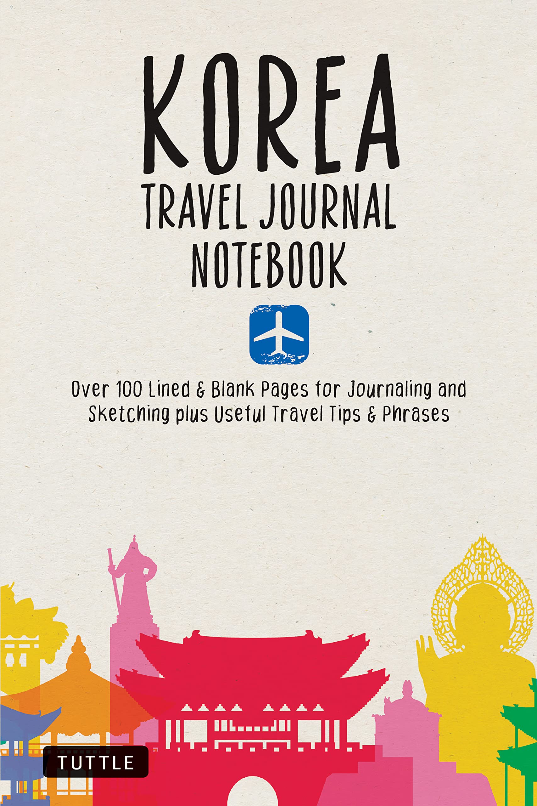 Korea Travel Journal Notebook: 16 Pages of Travel Tips & Useful Phrases Followed by 106 Blank & Lined Pages for Journaling & Sketching Leisure, Home & Garden