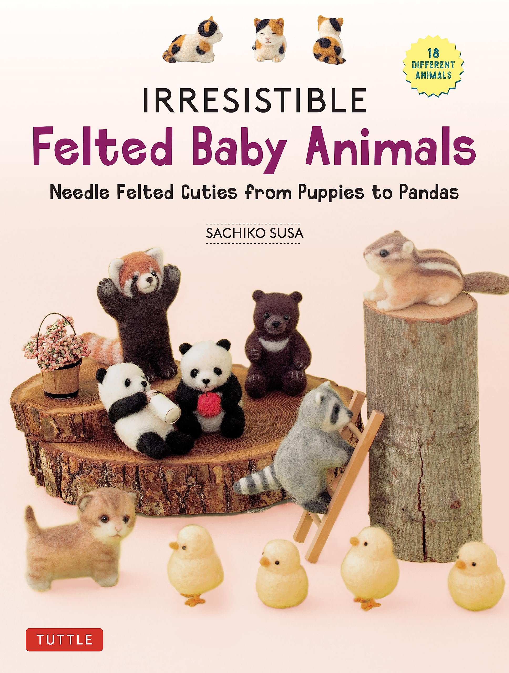 Irresistible Felted Baby Animals Hobbies & Crafts